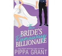 Pippa Grant The Bride's Runaway Billionaire (Tascabile)