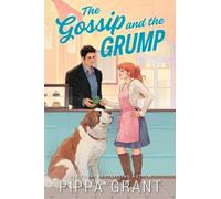 Pippa Grant The Gossip and the Grump (Tascabile) Three BFFs and a Wedding