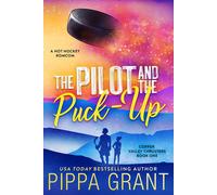 Pippa Grant The Pilot and The Puck Up (Tascabile) Copper Valley Thrusters