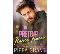 Pippa Grant The Pretend Fiancé Fiasco (Tascabile)