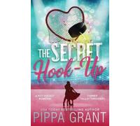 Pippa Grant The Secret Hook Up (Tascabile)