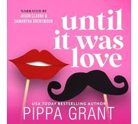 Pippa Grant Until It Was Love (Copertina rigida)