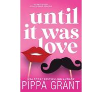 Pippa Grant Until It Was Love (Tascabile)