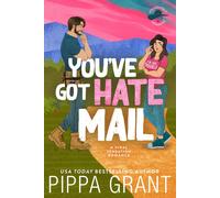 Pippa Grant You've Got Hate Mail: A Viral Sensation Romance: 1 (Acci (Tascabile)