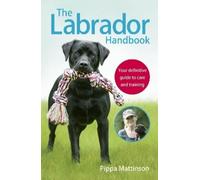 Pippa Mattinson The Labrador Handbook (Tascabile)