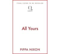 Pippa Nixon All Yours (Tascabile) All Mine Series (PRESALE 08/10/2026)