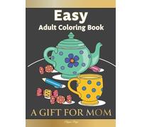 Pippa Page Easy Adult Coloring Book A GIFT FOR MOM (Tascabile)