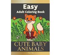 Pippa Page Easy Adult Coloring Book CUTE BABY ANIMALS (Tascabile)
