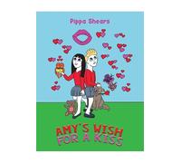 Pippa Shears Amy's Wish for a Kiss (Tascabile)