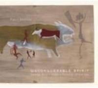 Pippa Skotnes The unconquerable spirit (Tascabile)