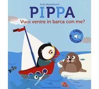 Pippa vuoi venire in barca con me?