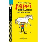 Pippi Calzelunghe. Ediz. 75 anni. Ediz. integrale