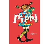 Libri Astrid Lindgren - Pippi Calzelunghe. Ediz. 80 Anni
