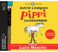 Pippi Calzelunghe letto da Lucia Mascino. Audiolibro. CD Audio formato MP3. Ediz. integrale