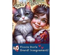 Pippi e Annette: 40 piccole storie 40 grandi insegnamenti