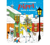 Pippi salva il Natale. Ediz. a colori