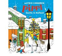 Pippi salva il Natale. Ediz. a colori