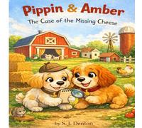 Pippin & Amber: The Case Of The Missing Cheese