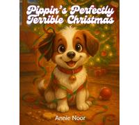 Pippin’s Perfectly Terrible Christmas: A Funny Christmas Story About a Mischievous Puppy