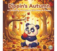 Pippin's Autumn: A Colouring Adventure with Pippin and Flicker - Autumn Coloring Book for Adults and Teens with 13 Scenic Pages and Activities