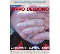 Pippo Delbono, 3 films - Amore carne + La paura + Grido