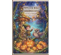 Pippo e il bosco Addormentato: Una storia di Halloween per ridere e cercare