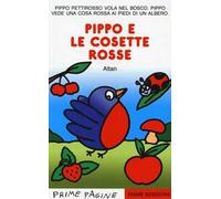 Pippo e le cosette rosse. Stampatello maiuscolo. Ediz. illustrata