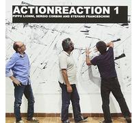 Pippo Lionni, Sergio Corbini & Stefano Franceschini Actionreaction 1 (CD) Album