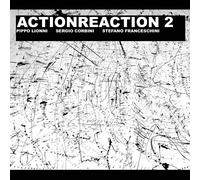 Pippo Lionni, Sergio Corbini & Stefano Franceschini Actionreaction 2 (CD) Album