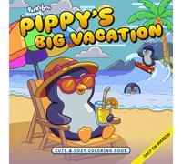 Pippy's Big Vacation: Cute And Cozy Animal Vacation Coloring Book, Adorable Penguins On Tropical Holiday: Wholesome Relaxation, Winter Hygge, And ... Travel illustrations For Kids And Adults