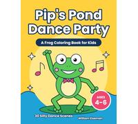 Pip's Pond Dance Party: A Frog Coloring Book for Kids