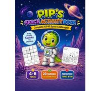 Pip's Space Activity Book: 20 Easy Picture Sudoku Puzzles and 20 Space Coloring Pages for Kids Ages 4-6 | Fun, Confidence-Building Activities with a Completion Certificate