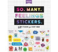 So. Many. Feelings Stickers.: 2,700 Stickers for Every Mood (Pipsticks+Workman)