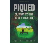 Piqued: or, What It's Like to Be a Mountain