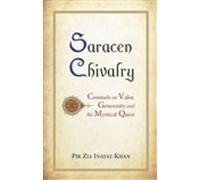 Pir Zia Inayat Khan Saracen Chivalry (Tascabile)