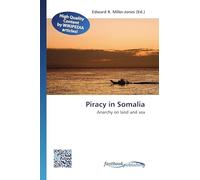 Piracy in Somalia: Anarchy on land and sea