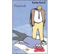 Piramide. Le inchieste del commissario Wallander. Vol. 9
