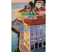 PIRAN GUÍA DE VIAJE 2025