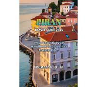 PIRAN TRAVEL GUIDE 2025