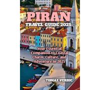 PIRAN TRAVEL GUIDE 2025