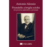 Pirandello a briglia sciolta. Un percorso esplorativo e personale