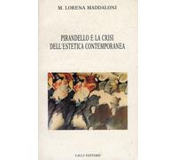 Pirandello e la crisi dell'estetica contemporanea - [Lalli Editore]