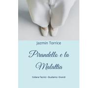 Pirandello e la Malattia