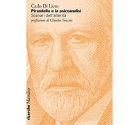 Libri Di Lieto Carlo - Pirandello E La Psicoanalisi. Scenari Dell'alterita