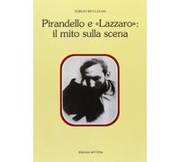 Pirandello e «Lazzaro»: il mito sulla scena