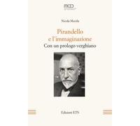 Pirandello e l'immaginazione. Con un prologo verghiano