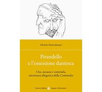 Pirandello e l'ossessione dantesca