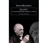 Pirandello. La storia dell'Italia moderna e antica - 2022 - Write