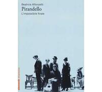 Pirandello. L'impossibile finale