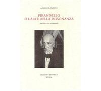 Pirandello o l'arte della dissonanza. Saggio sui romanzi